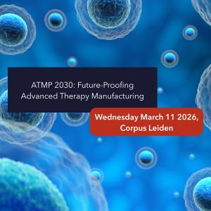 Dutch ATMP Summit 2026: Shaping the Future of Advanced Therapy Manufacturing picture